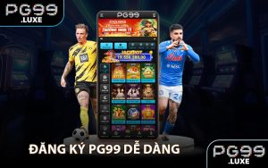 Đăng ký PG99 dễ dàng