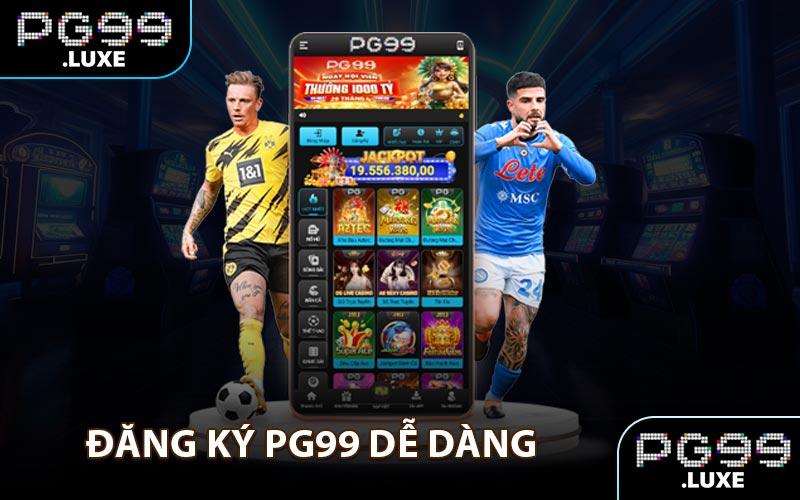 Đăng ký PG99 dễ dàng