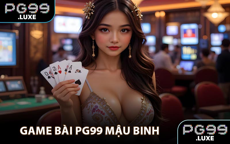 Game bài PG99 mậu binh