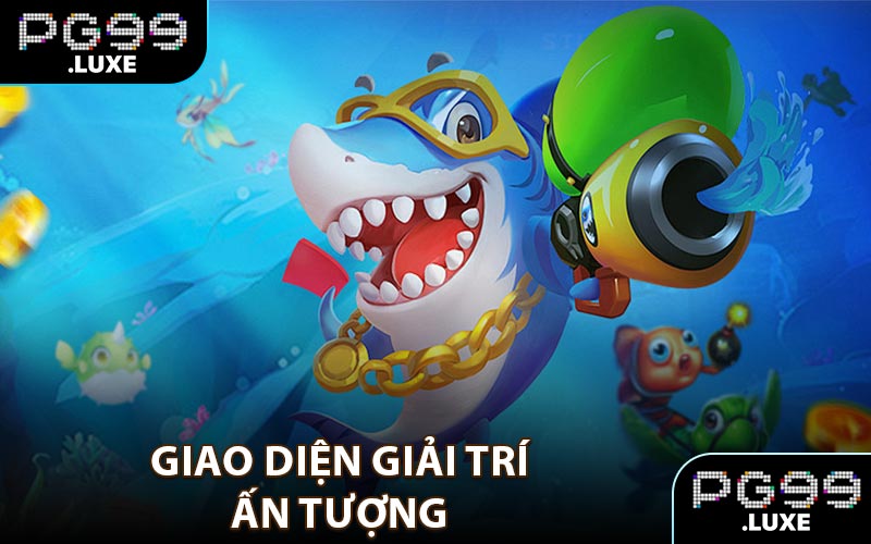 Giao diện giải trí ấn tượng
