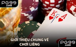 Giới thiệu chung về chơi liêng