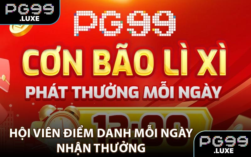 Hội viên điểm danh mỗi ngày nhận thưởng