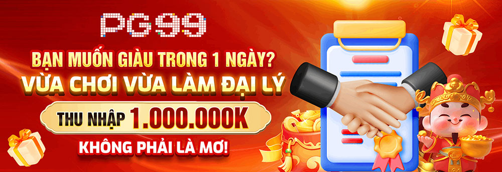 Làm giàu với đại lý PG99